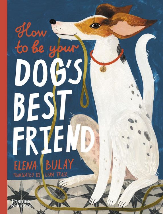 Produktbild: How to Be Your Dog's Best Friend