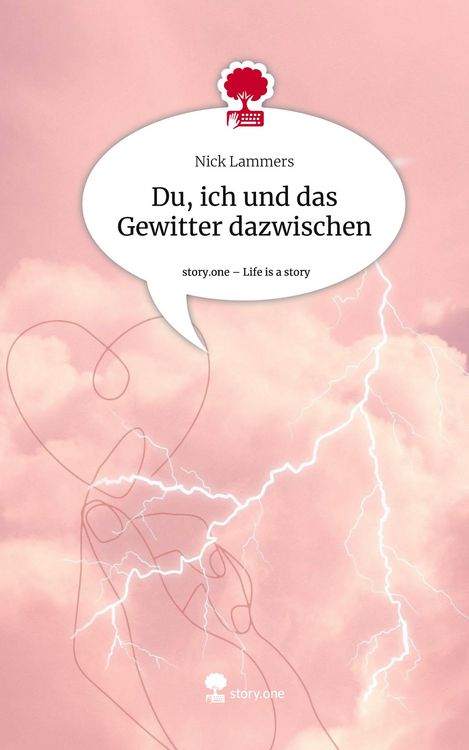 Produktbild: Du, ich und das Gewitter dazwischen. Life is a Story - story.one