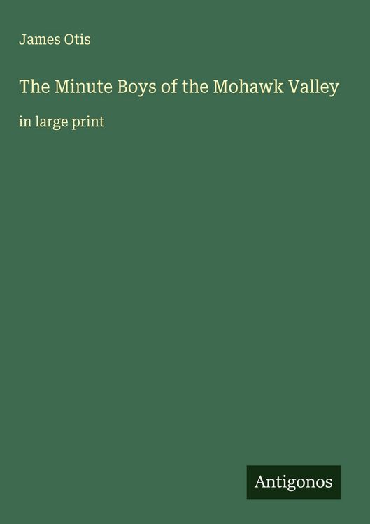 Produktbild: The Minute Boys of the Mohawk Valley