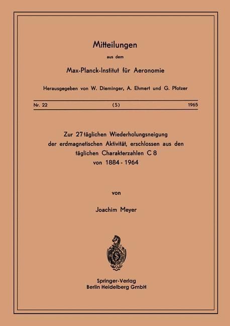 Produktbild: Zur 27-t&auml;glichen Wiederholungsneigung der erdmagnetischen Aktivit&auml;t, erschlossen aus den t&auml;glichen Charakterzahlen C8 von 1884-1964