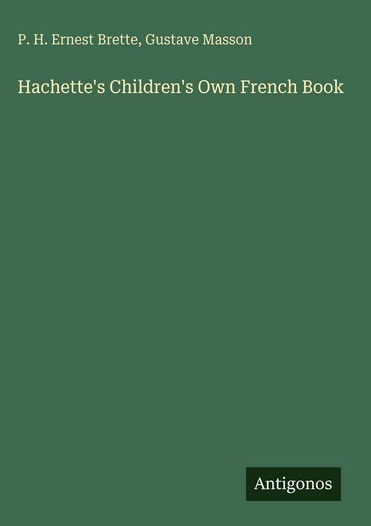 Produktbild: Hachette's Children's Own French Book