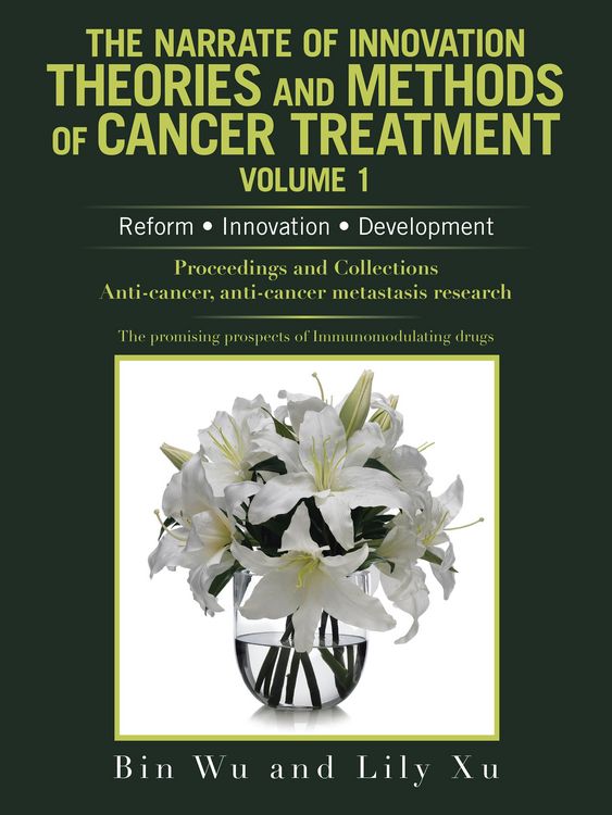 Produktbild: The Narrate of Innovation Theories and Methods of Cancer Treatment Volume 1