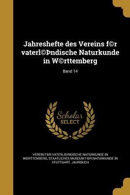 Produktbild: Jahreshefte des Vereins f(c)r vaterl(c)&thorn;ndische Naturkunde in W(c)rttemberg; Band 14