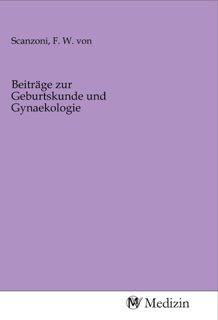 Produktbild: Beitr&auml;ge zur Geburtskunde und Gynaekologie
