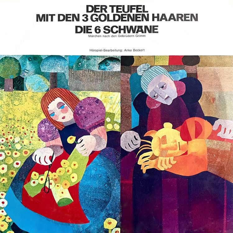 Produktbild: Anke Beckert, Gebr&uuml;der Grimm - Der Teufel mit den 3 goldenen Haaren / Die 6 Schw&auml;ne