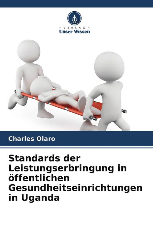 Produktbild: Standards der Leistungserbringung in &ouml;ffentlichen Gesundheitseinrichtungen in Uganda