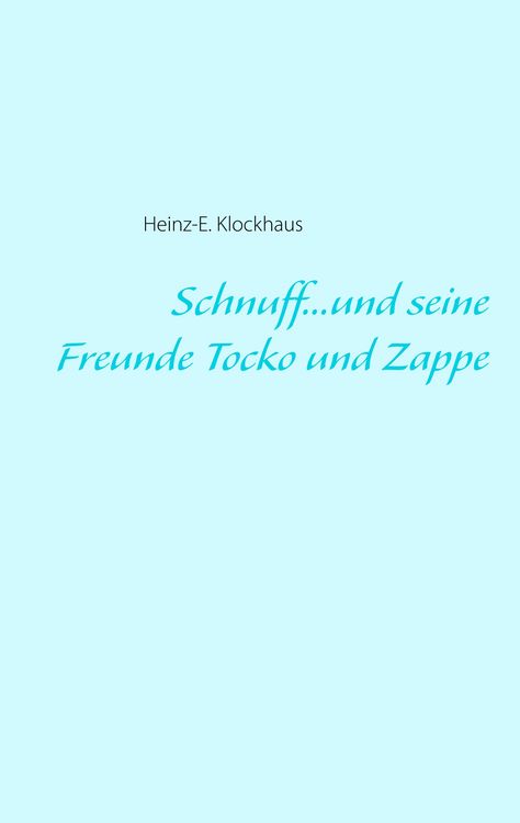 Produktbild: Schnuff...und seine Freunde Tocko und Zappe