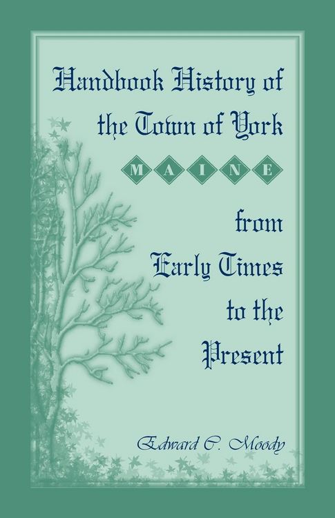 Produktbild: Handbook History of the Town of York [Maine] From Early Times to the Present