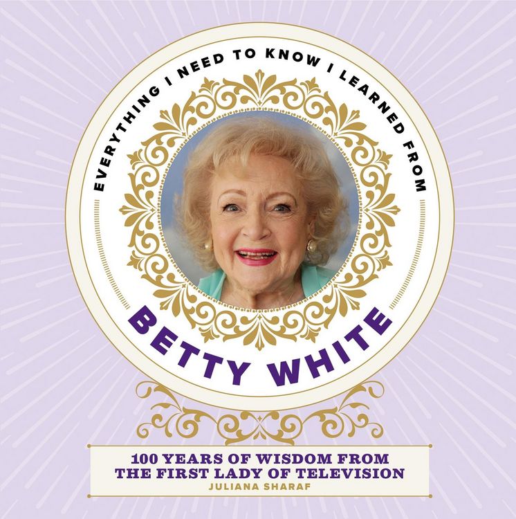 Produktbild: Everything I Need to Know I Learned from Betty White