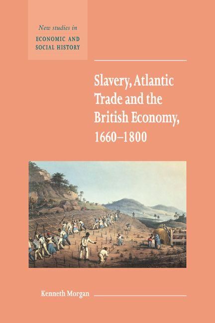 Produktbild: Slavery, Atlantic Trade and the British Economy, 1660 1800