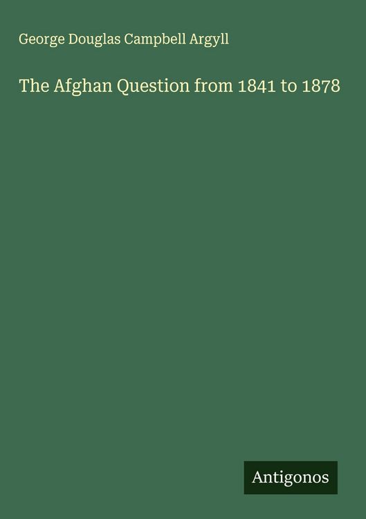 Produktbild: The Afghan Question from 1841 to 1878