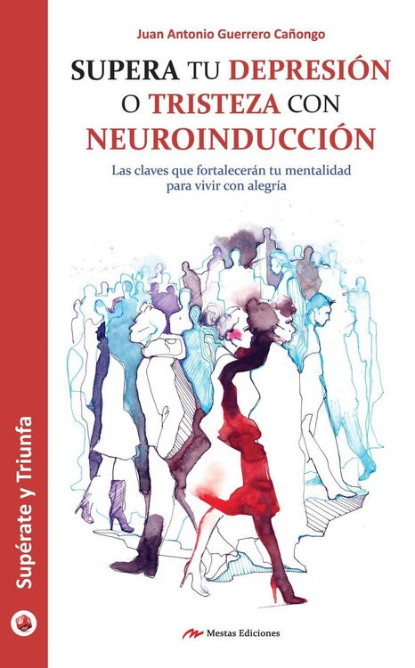 Produktbild: Supera tu depresi&oacute;n o tristeza con neuroinducci&oacute;n