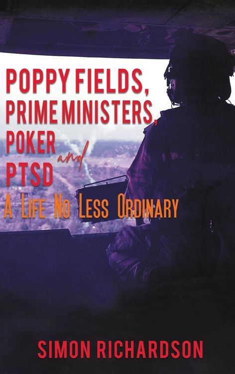 Produktbild: Richardson, S: Poppy Fields, Prime Ministers, Poker and PTSD