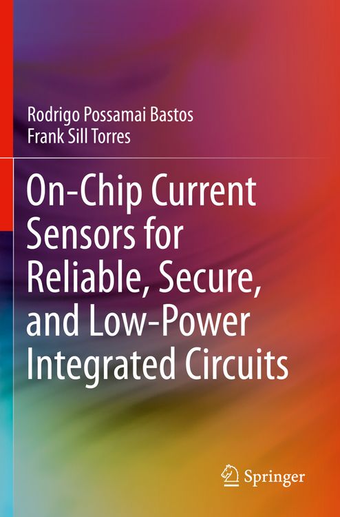 Produktbild: On-Chip Current Sensors for Reliable, Secure, and Low-Power Integrated Circuits