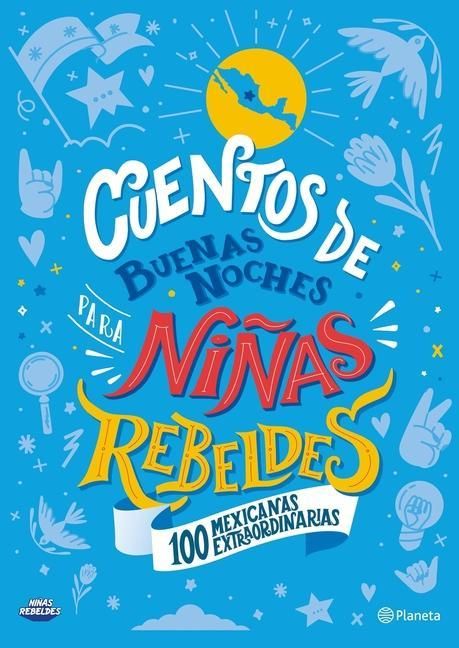 Produktbild: Cuentos de Buenas Noches Para Ni&ntilde;as Rebeldes. 100 Mexicanas Extraordinarias