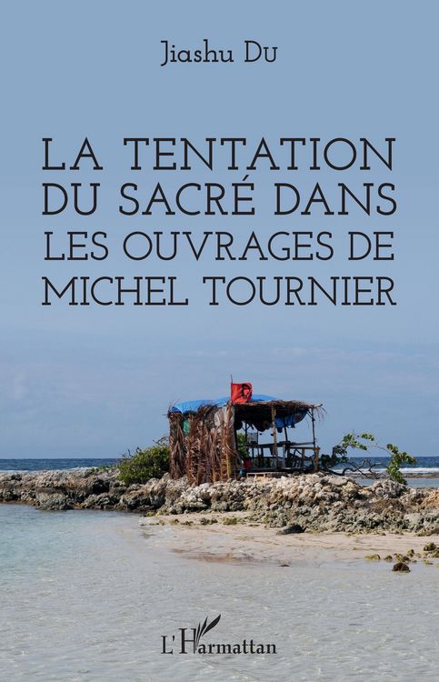 Produktbild: La tentation du sacr&eacute; dans les ouvrages de Michel Tournier