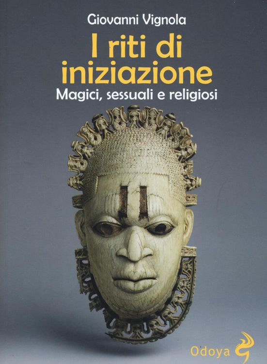 Produktbild: I riti di iniziazione. Magici, sessuali e religiosi