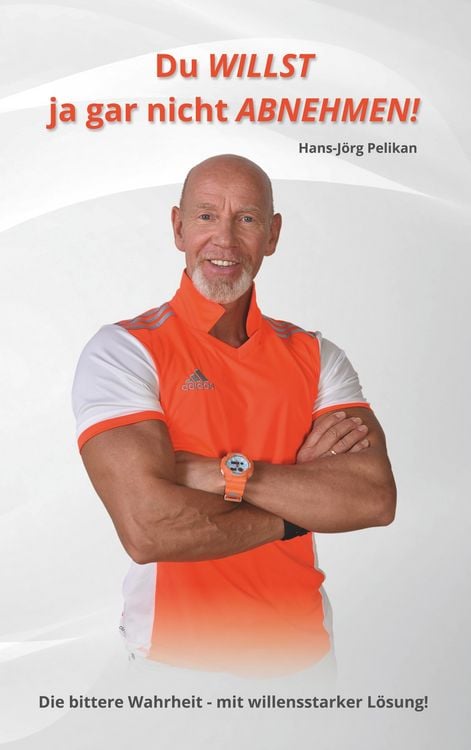 Produktbild: Du willst ja gar nicht abnehmen!