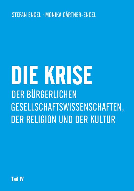 Produktbild: Die Krise der b&uuml;rgerlichen Gesellschaftswissenschaften, der Religion und der Kultur