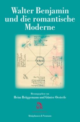 Produktbild: Walter Benjamin und die romantische Moderne