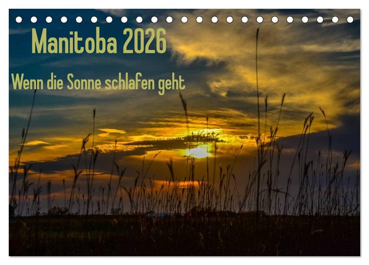 Produktbild: Manitoba 2026 Wenn die Sonne schlafen geht (Tischkalender 2026 DIN A5 quer), CALVENDO Monatskalender