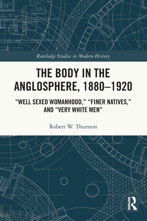 Produktbild: The Body in the Anglosphere, 1880-1920