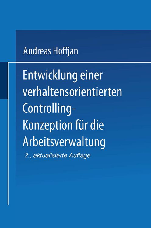 Produktbild: Entwicklung einer verhaltensorientierten Controlling-Konzeption f&uuml;r die Arbeitsverwaltung