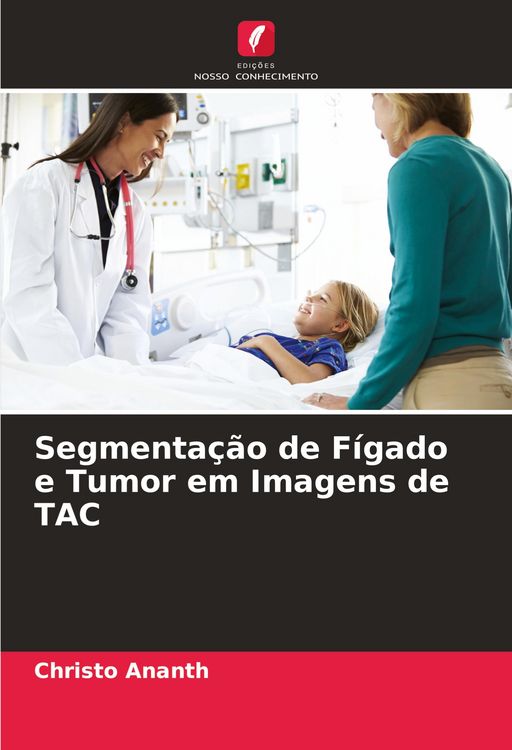 Produktbild: Segmenta&ccedil;&atilde;o de F&iacute;gado e Tumor em Imagens de TAC
