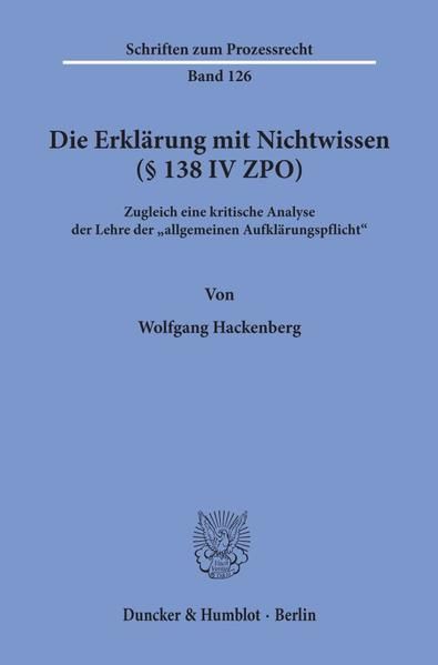 Produktbild: Die Erkl&auml;rung mit Nichtwissen (&sect; 138 IV ZPO).