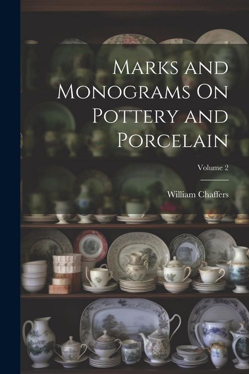 Produktbild: Marks and Monograms On Pottery and Porcelain; Volume 2