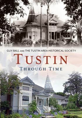 Produktbild: Tustin Through Time - Never Delivered Manuscript - Not Published
