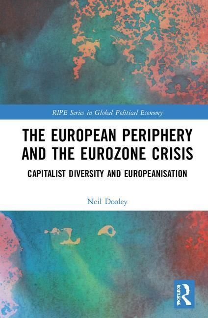 Produktbild: Dooley, N: The European Periphery and the Eurozone Crisis