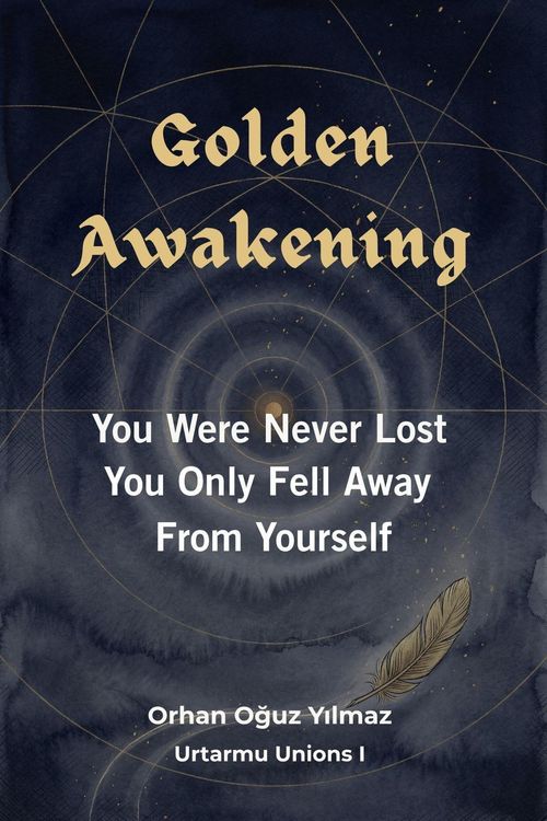 Produktbild: Golden Awakening: You Were Never Lost, You Only Fell Away From Yourself