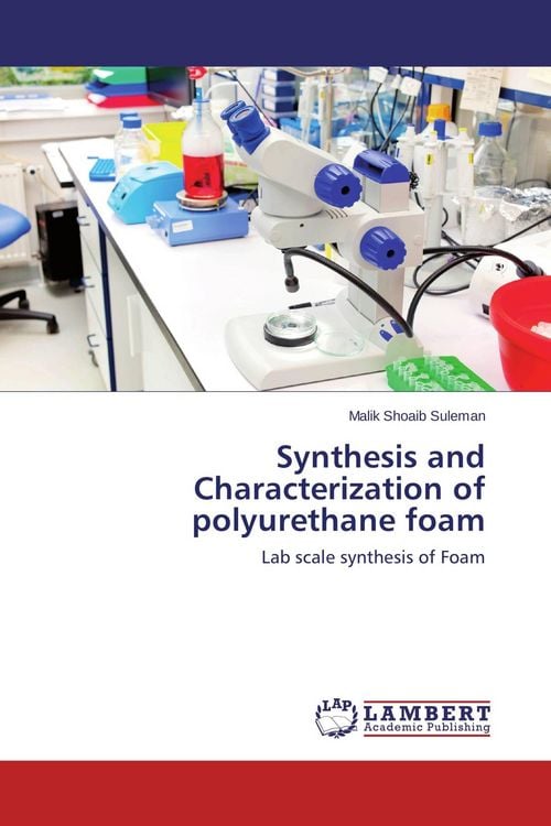 Produktbild: Synthesis and Characterization of polyurethane foam