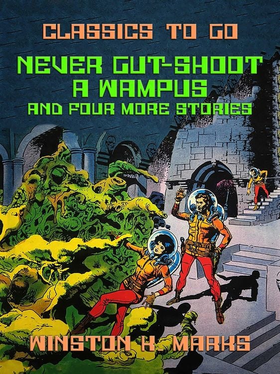 Produktbild: Never Gut-Shoot a Wampus and four more Stories