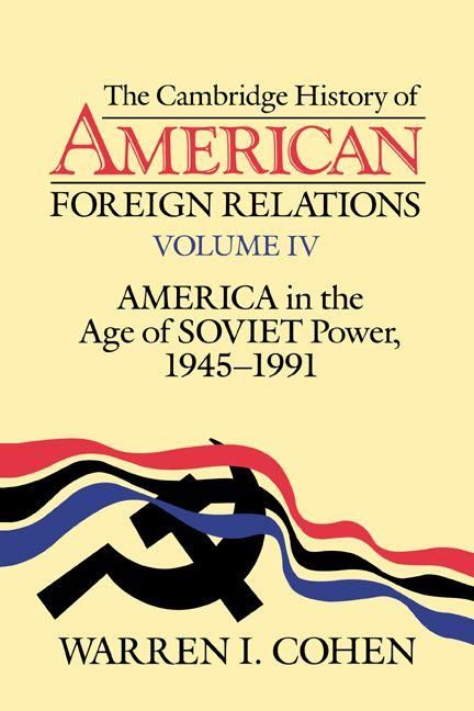 Produktbild: The Cambridge History of American Foreign Relations, Vol. IV