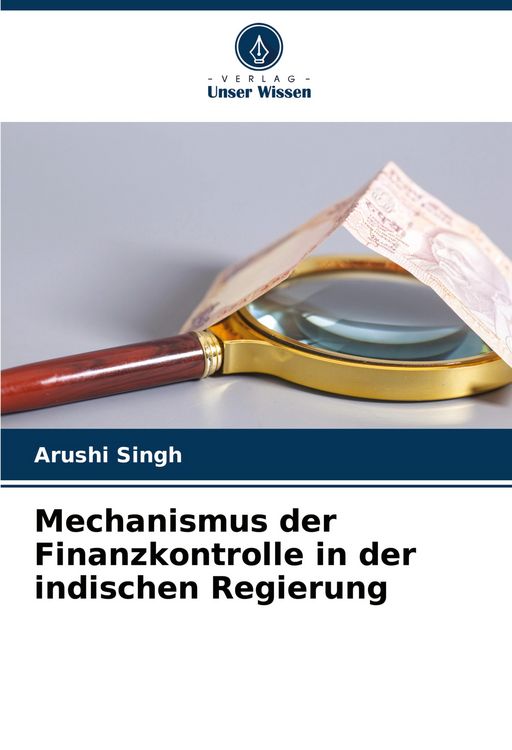 Produktbild: Mechanismus der Finanzkontrolle in der indischen Regierung
