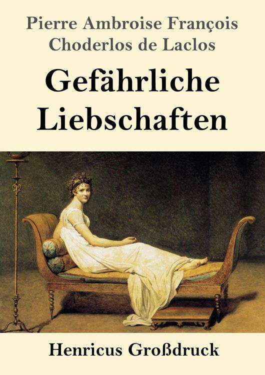 Produktbild: Gef&auml;hrliche Liebschaften (Gro&szlig;druck)