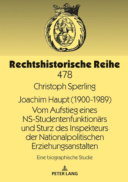 Produktbild: Joachim Haupt (1900-1989) Vom Aufstieg eines NS-Studentenfunktion&auml;rs und Sturz des Inspekteurs der Nationalpolitischen Erziehungsanstalten