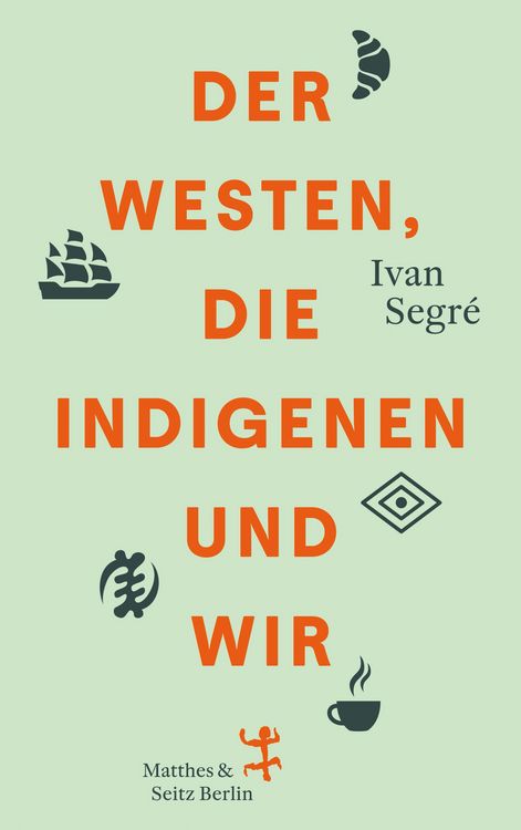 Produktbild: Der Westen, die Indigenen und wir
