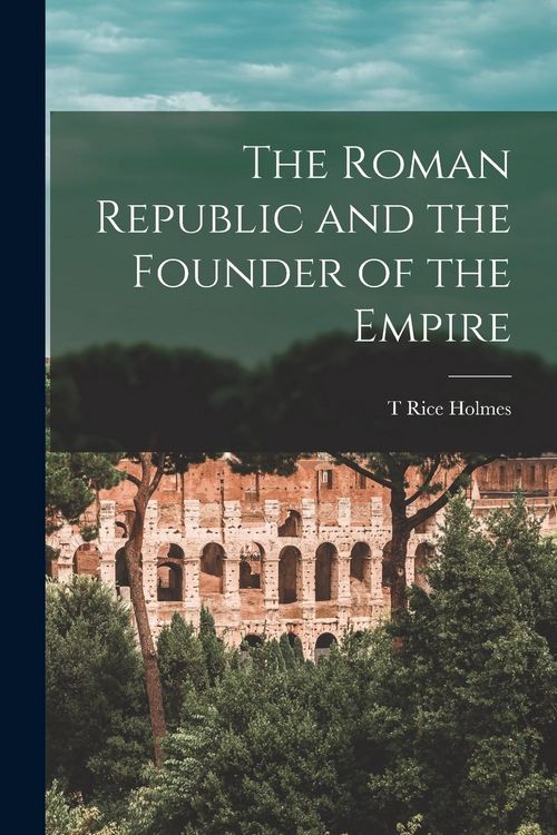 Produktbild: The Roman Republic and the Founder of the Empire