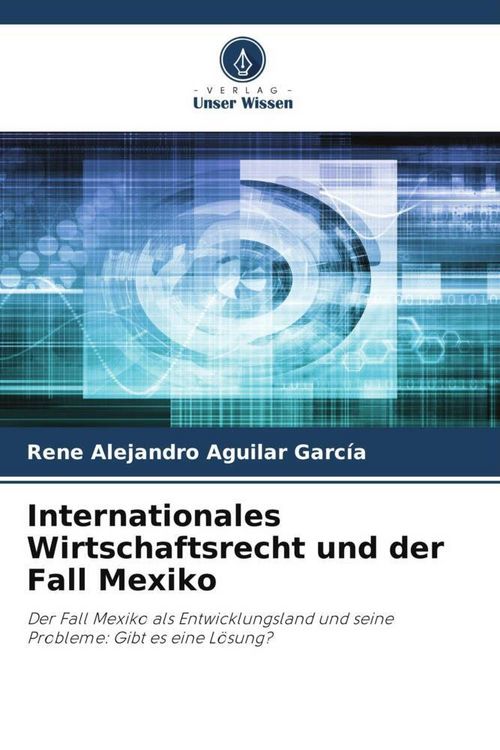 Produktbild: Internationales Wirtschaftsrecht und der Fall Mexiko