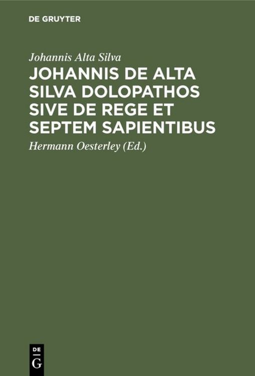 Produktbild: Johannis de Alta Silva Dolopathos sive de Rege et septem sapientibus
