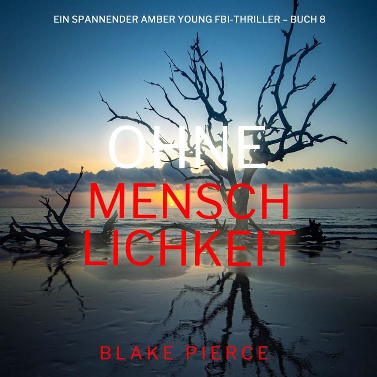 Produktbild: Ohne Menschlichkeit (Ein spannender Amber Young FBI-Thriller &ndash; Buch 8)