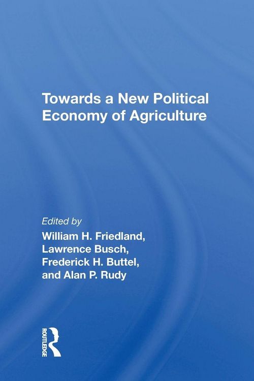 Produktbild: Towards A New Political Economy Of Agriculture