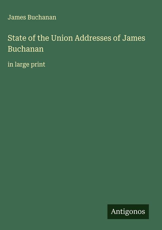 Produktbild: State of the Union Addresses of James Buchanan