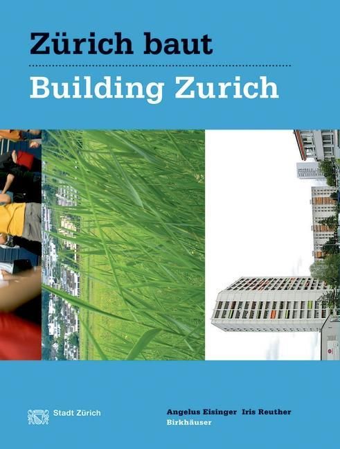 Produktbild: Z&uuml;rich baut - Konzeptioneller St&auml;dtebau / Building Zurich: Conceptual Urbanism
