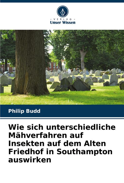 Produktbild: Wie sich unterschiedliche M&auml;hverfahren auf Insekten auf dem Alten Friedhof in Southampton auswirken
