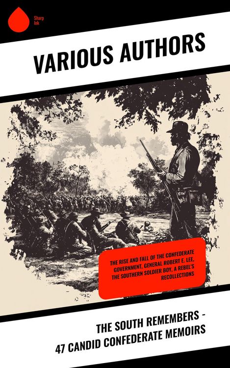 Produktbild: The South Remembers - 47 Candid Confederate Memoirs