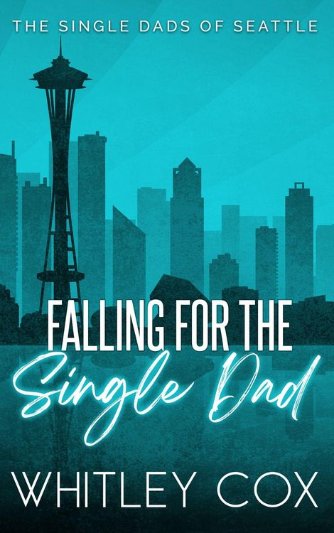 Produktbild: Falling for the Single Dad (The Single Dads of Seattle, #10)